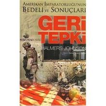 Geri Tepki Amerikan İmparatorluğu’nun Bedeli ve Sonuçları - Chalmers Johnson