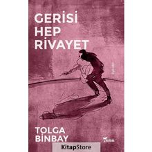Gerisi Hep Rivayet - Tolga Binbay