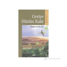 GERIYE HÜZÜN KALIR (ÖYKÜLER) - OSMAN ÇEVİKSOY