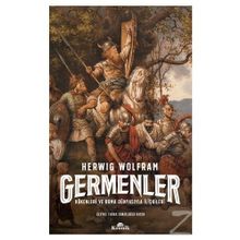 Germenler - Kökenleri Ve Roma Dünyasıyla İlişkileri - Herwig Wolfram