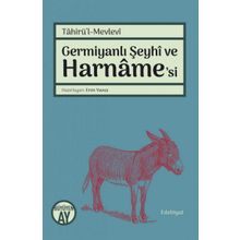 Germiyanlı Şeyhi ve Harname'si - Tahirü'l Mevlevi
