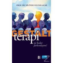 Geştalt Terapi Bütünleşmek ve Büyümek - Ceylan Daş