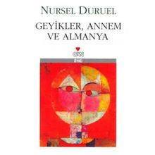 Geyikler, Annem ve Almanya - Nursel Duruel