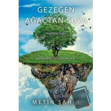 Gezegen Ağaçtan Suya - Metin Şahin