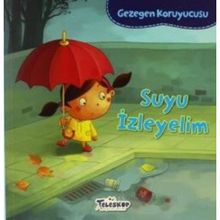 Gezegen Koruyucusu - Suyu İzleyelim - Lisa Bullard