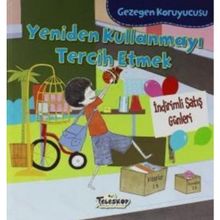 Gezegen Koruyucusu - Yeniden Kullanmayı Tercih Etmek - Lisa Bullard