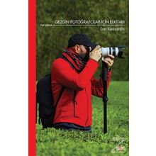 Gezgin Fotoğrafçılar İçin El kitabı - Özer Kanburoğlu
