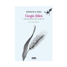 GEZGIN ŞÖLEN GIDA KÜRESELLEŞMESİNİN ON BIN YILI - KENNETH F. KIPLE