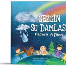 Gezgin Su Damlası Macera Peşinde - Fatma Yücel Dinç