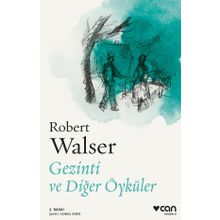 Gezinti ve Diğer Öyküler - Robert Walser