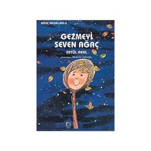Gezmeyi Seven Ağaç - Aytül Akal