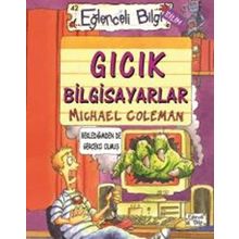 Gıcık Bilgisayarlar Eğlenceli Bilgi - Michael Coleman