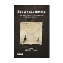 Giden Ve Kalan Arasında - Sıdıka Yılmaz