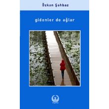 Gidenler de Ağlar - Özkan Şahbaz
