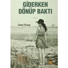 Giderken Dönüp Baktı - Esma Uzsoy