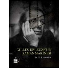 Gilles Deleuze`ün Zaman Makinesi D. N. Rodowick