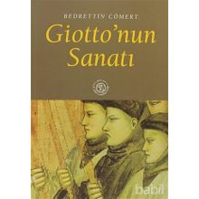 GIOTTO´NUN SANATI - BEDRETTIN CÖMERT