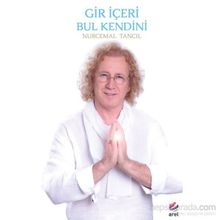 Gir İçeri Bul Kendini - Nurcemal Tancıl