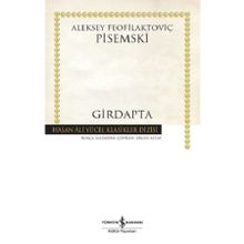 Girdapta - Aleksey Feofilaktoviç Pisemski
