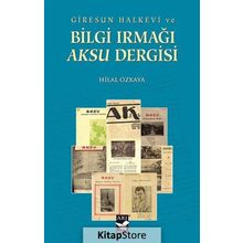 Giresun Halkevi ve Bilgi Irmağı Aksu Dergisi - Hilal Özkaya