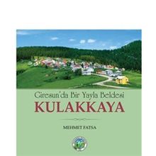 Giresunda Bir Yayla Beldesi Kulakkaya Mehmet Fatsa