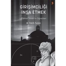Girişimciliği İnşa Etmek - Mehmet Fatih Turan