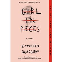 Girl In Pieces - Kathleen Glasgow