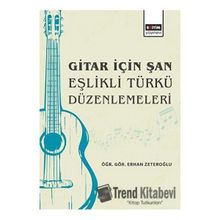 Gitar için Şan Eşlikli Türkü Düzenlemeleri Eğitim Yayınevi