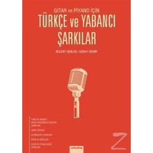 Gitar ve Piyano İçin Türkçe ve Yabancı Şarkılar - Bülent İşbilen Güray Demir