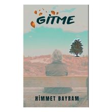 Gitme - Himmet Bayram