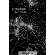 Gitmediğim Bir Yerde / İlhami Sidar