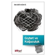 Gıybet ve Koğuculuk - İbn Ebi'd-Dünya