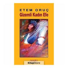 GIZEMLI KADIN EFE - ETEM ORUÇ