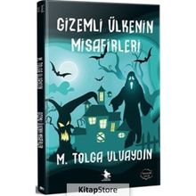 Gizemli Ülkenin Misafirleri - M. Tolga Uluaydın