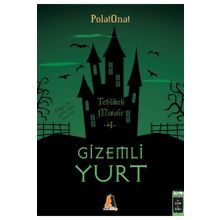 Gizemli Yurt 4 Tehlikeli Misafir - Polat Onat