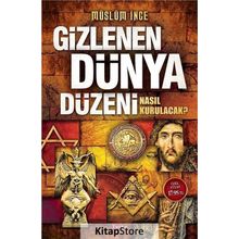 Gizlenen Dünya Düzeni - Müslüm İnce