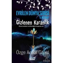 Gizlenen Karanlık - Özge Arıkal Gönül
