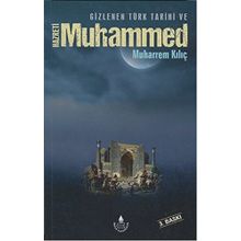 Gizlenen Türk Tarihi ve Hazreti Muhammed - Muharrem Kılıç