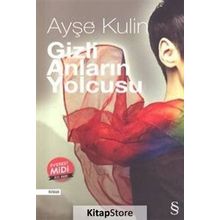 Gizli Anların Yolcusu - Ayşe Kulin