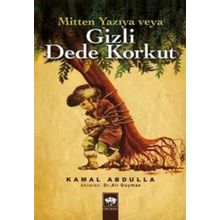 GIZLI DEDE KORKUT - KEMAL ABDULLAH