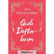 Gizli Defterlerim - Ali Özgentürk