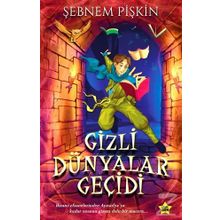 Gizli Dünyalar Geçidi - Şebnem Pişkin