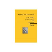 Gizli Felsefe Ya da Büyü Felsefesi - 3. Kitap Törensel Büyü - Heinrich Cornelius Agrippa von Nettesheim