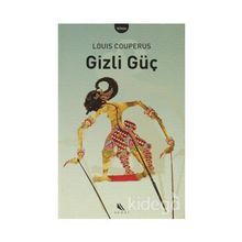 GIZLI GÜÇ - LOUIS COUPERUS
