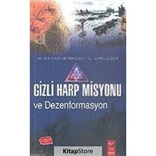 GIZLI HARP MISYONU VE DEZENFORMASYON - AYHAN HADI GÜNDOĞDU
