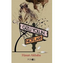 Gizli Yolun Notları - Hasan Akbaba