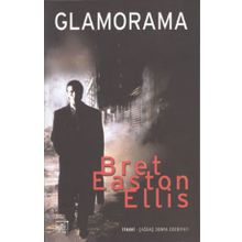 GLAMORAMA - BRET EASTON ELLIS