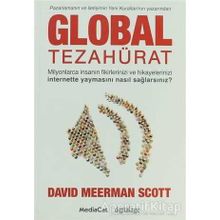 Global Tezahürat - Pazarlamanın ve İletişimin Yeni Kuralları'nın Yazarından - David Meerman Scott