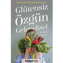 Glütensiz Özgün Geleneksel Yemek Kitabı - Nilgün Çırak