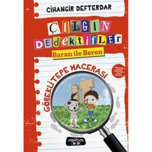Göbeklitepe Macerası - Çılgın Dedektifler Baran İle Beren - Cihangir Defterdar